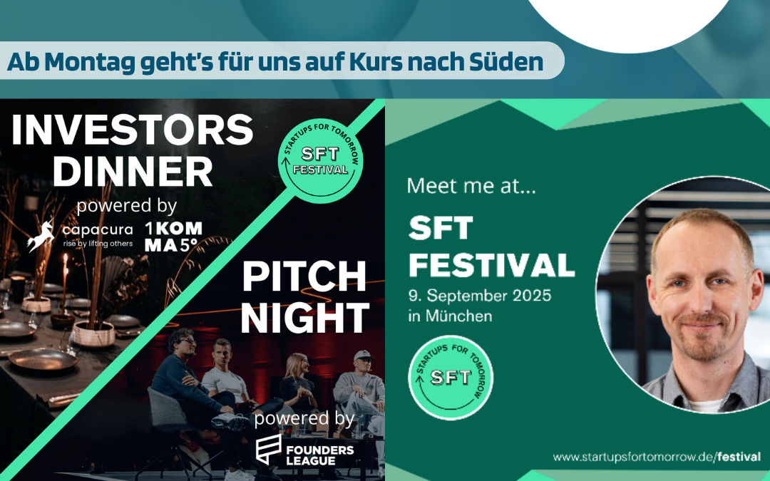 Anfang nächster Woche heißt es: Leinen los nach München – Wir freuen uns riesig auf das Startups for Tomorrow Festival